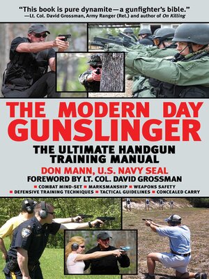 cover image of The Modern Day Gunslinger: the Ultimate Handgun Training Manual